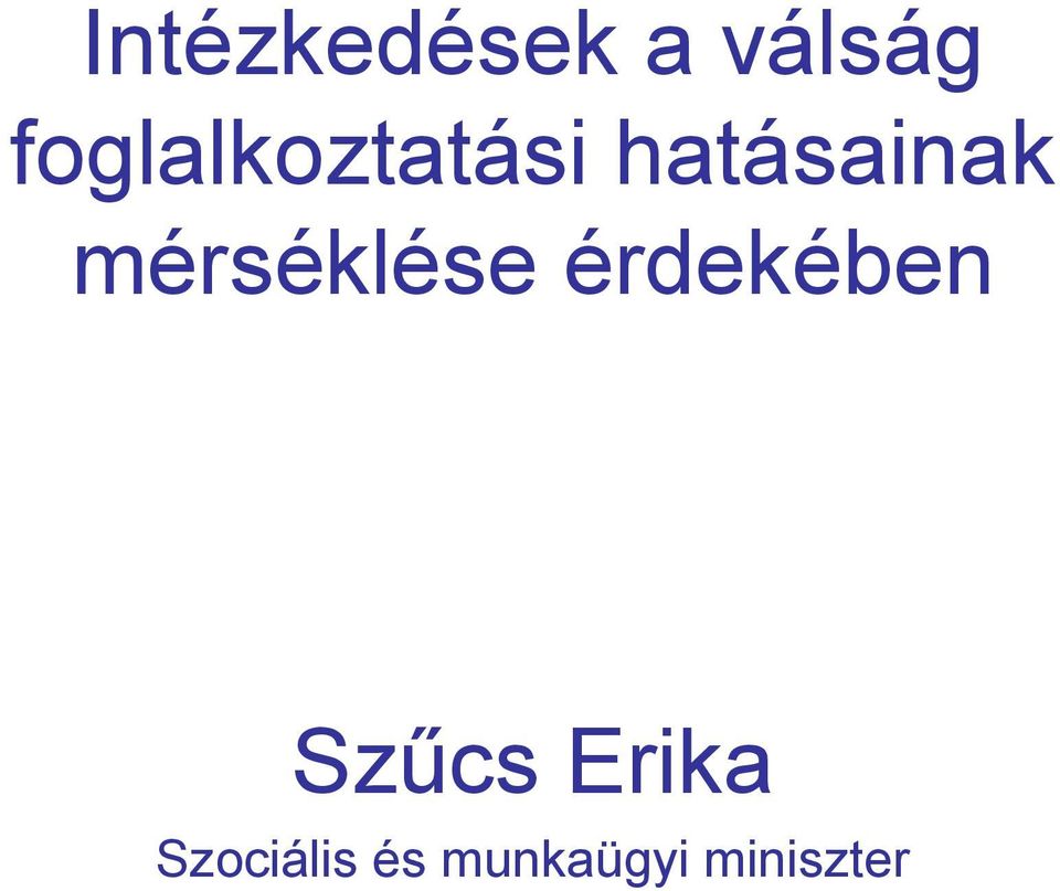 mérséklése érdekében Szőcs