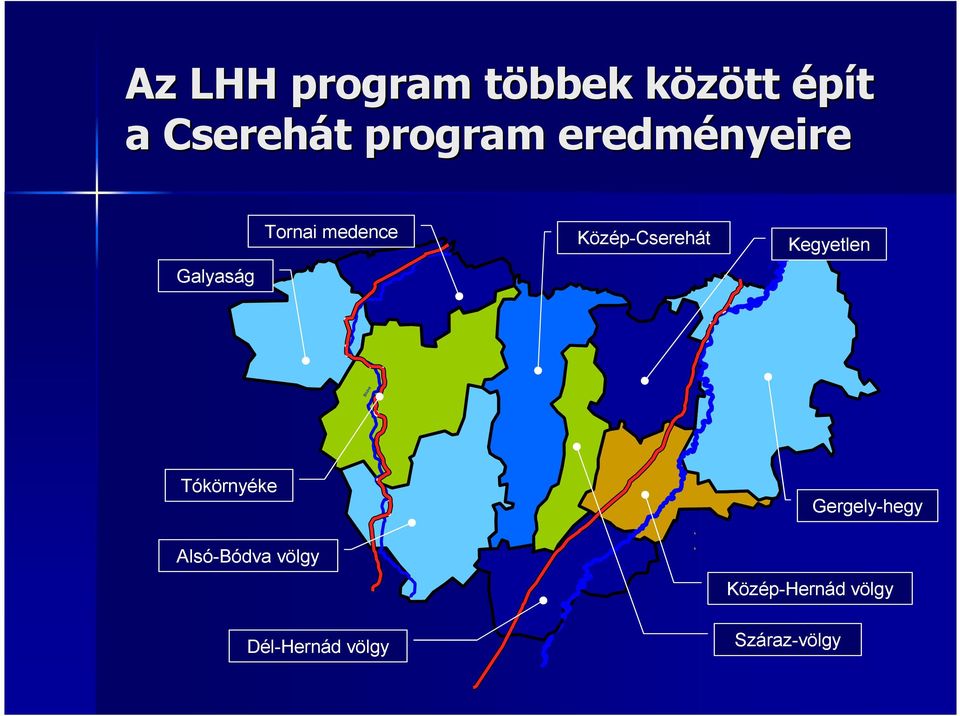 Közép-Cserehát Hernád Kegyetlen Bódva Tókörnyéke