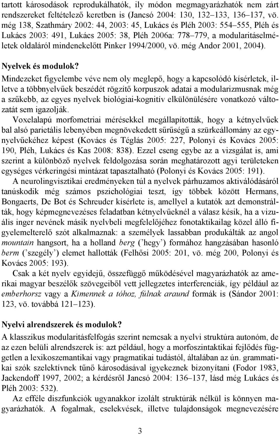 vö. még Andor 2001, 2004). Nyelvek és modulok?