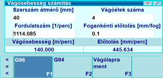 vágósebesség válik csak olvashatóvá. Töltsük ki az ablak alábbi mezőit: Szerszámátmérő: Eszterga esetén ez igazából a darabátmérő, egészen pontosan a forgácsolási átmérő.