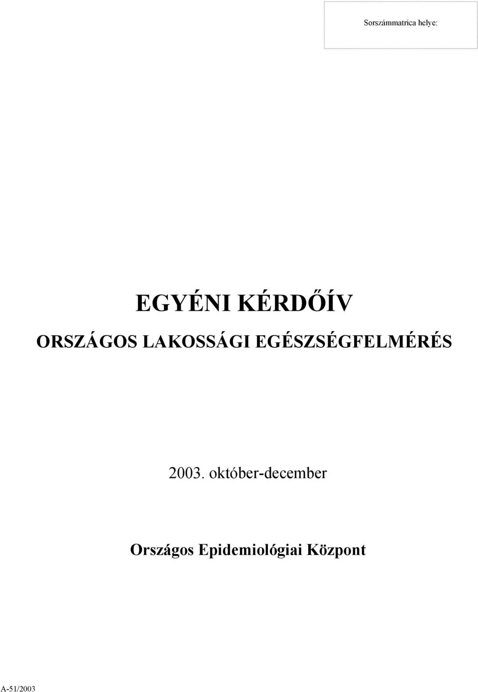 EGÉSZSÉGFELMÉRÉS 2003.