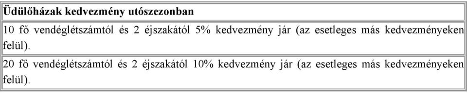 kedvezményeken felül).