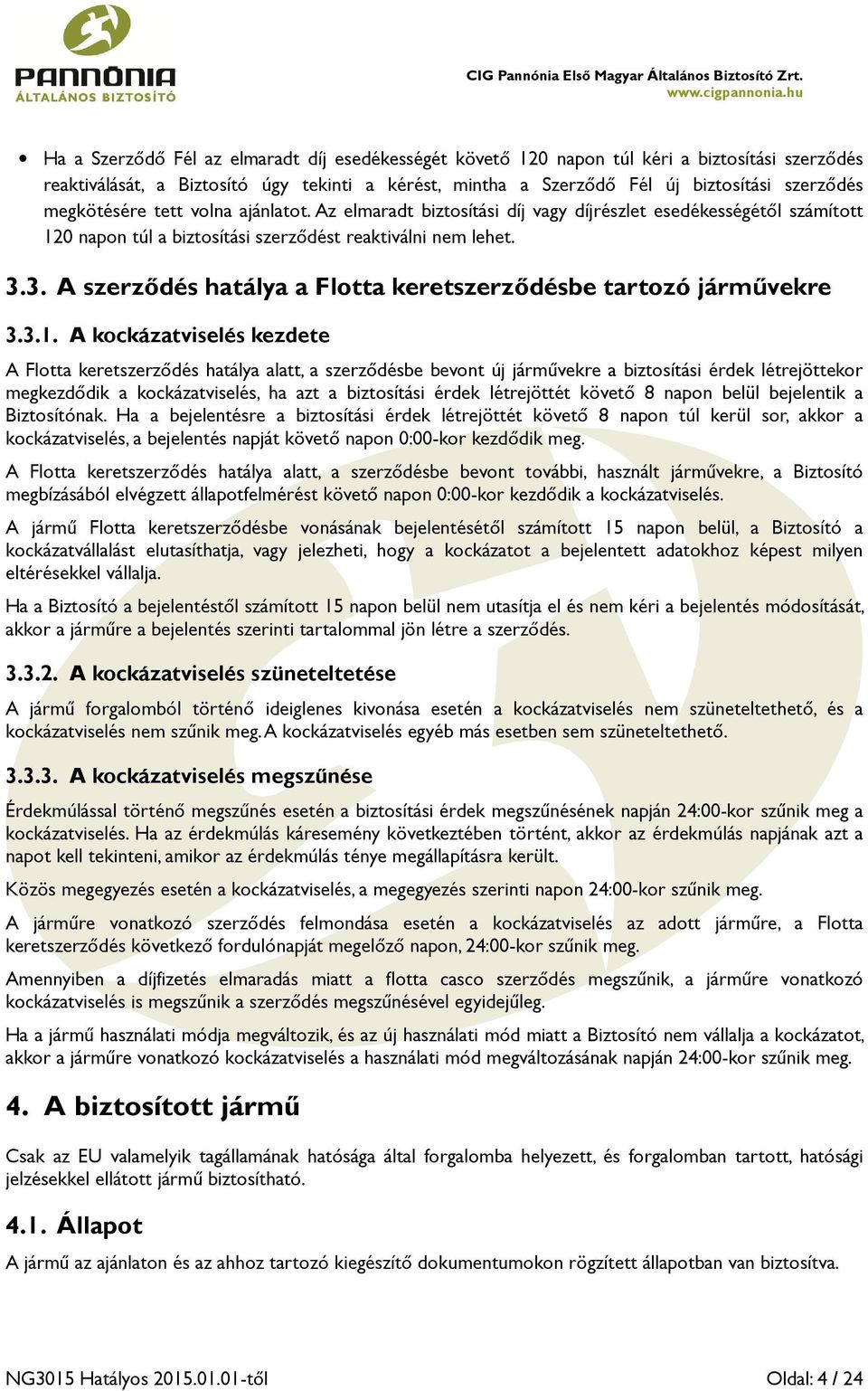 3. A szerződés hatálya a Flotta keretszerződésbe tartozó járművekre 3.3.1.