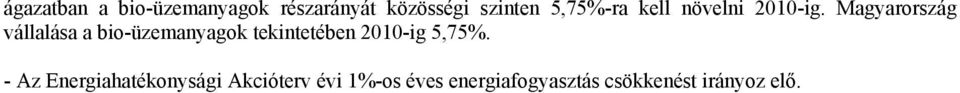 Magyarország vállalása a bio-üzemanyagok tekintetében 2010-ig