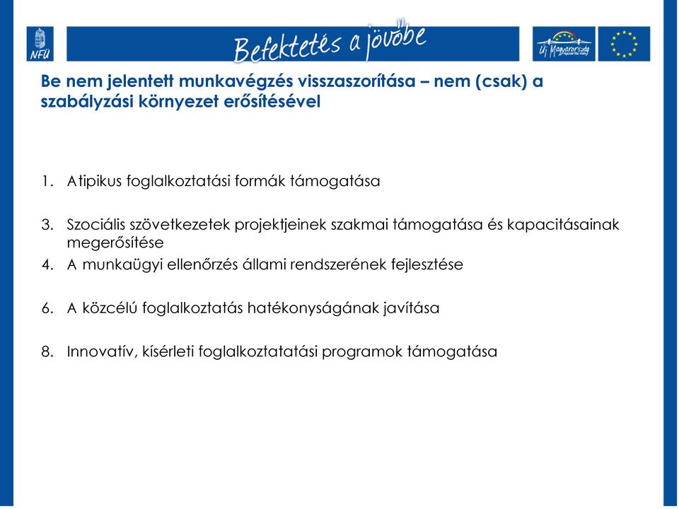 Szociális szövetkezetek projektjeinek szakmai támogatása és kapacitásainak megerısítése 4.