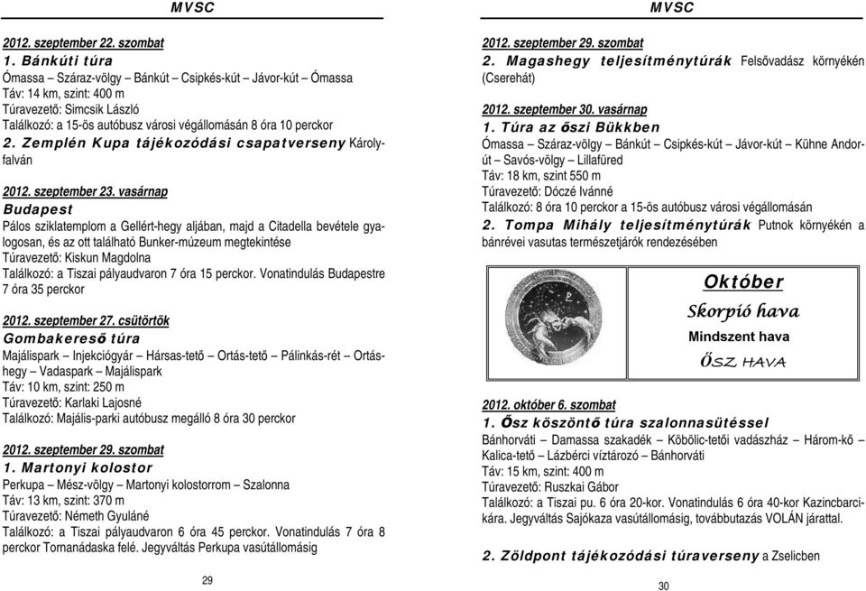 Zemplén Kupa tájékozódási csapatverseny Károlyfalván 2012. szeptember 23.