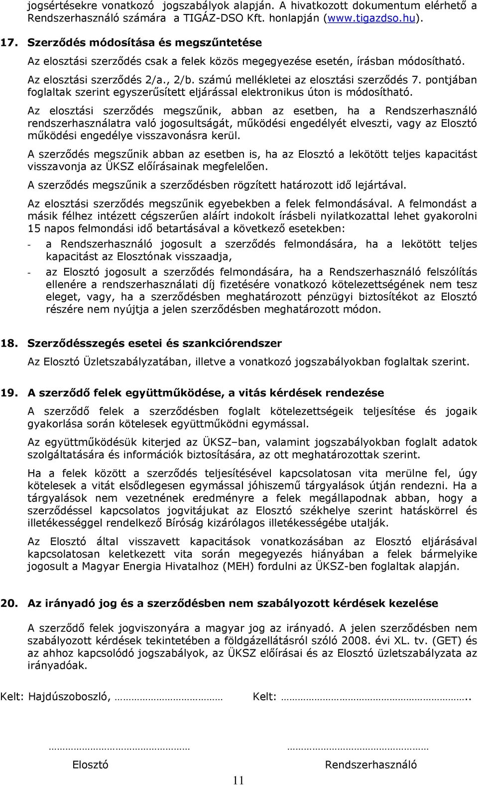 pontjában foglaltak szerint egyszerűsített eljárással elektronikus úton is módosítható.