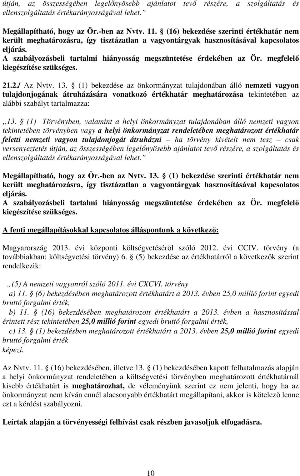 megfelelő kiegészítése szükséges. 21.2./ Az Nvtv. 13.