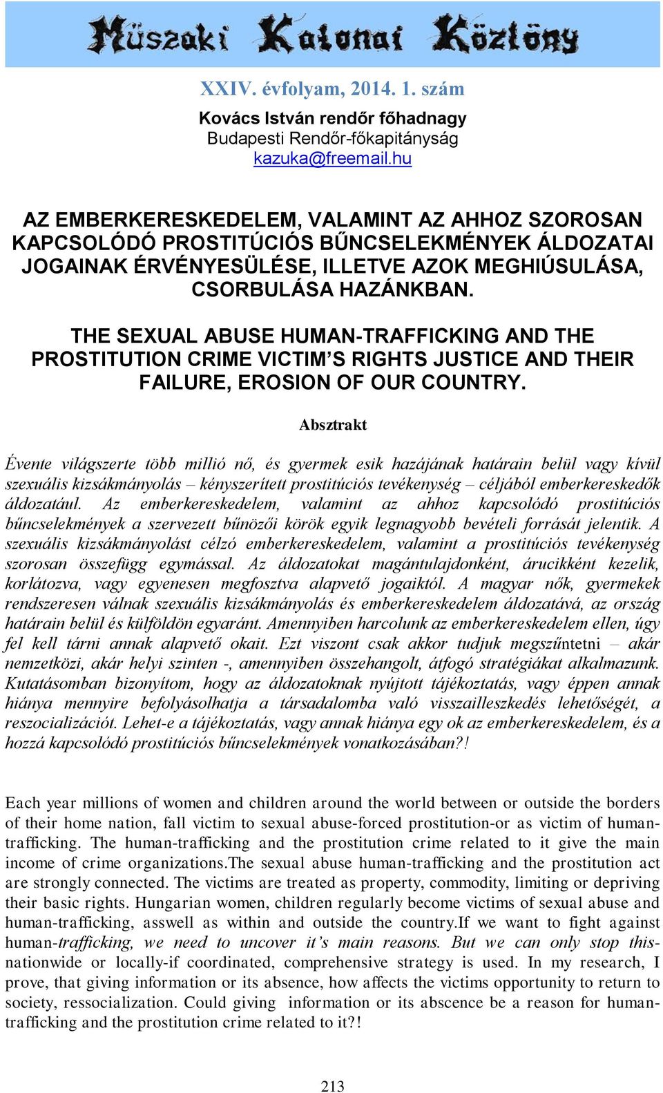 THE SEXUAL ABUSE HUMAN-TRAFFICKING AND THE PROSTITUTION CRIME VICTIM S RIGHTS JUSTICE AND THEIR FAILURE, EROSION OF OUR COUNTRY.