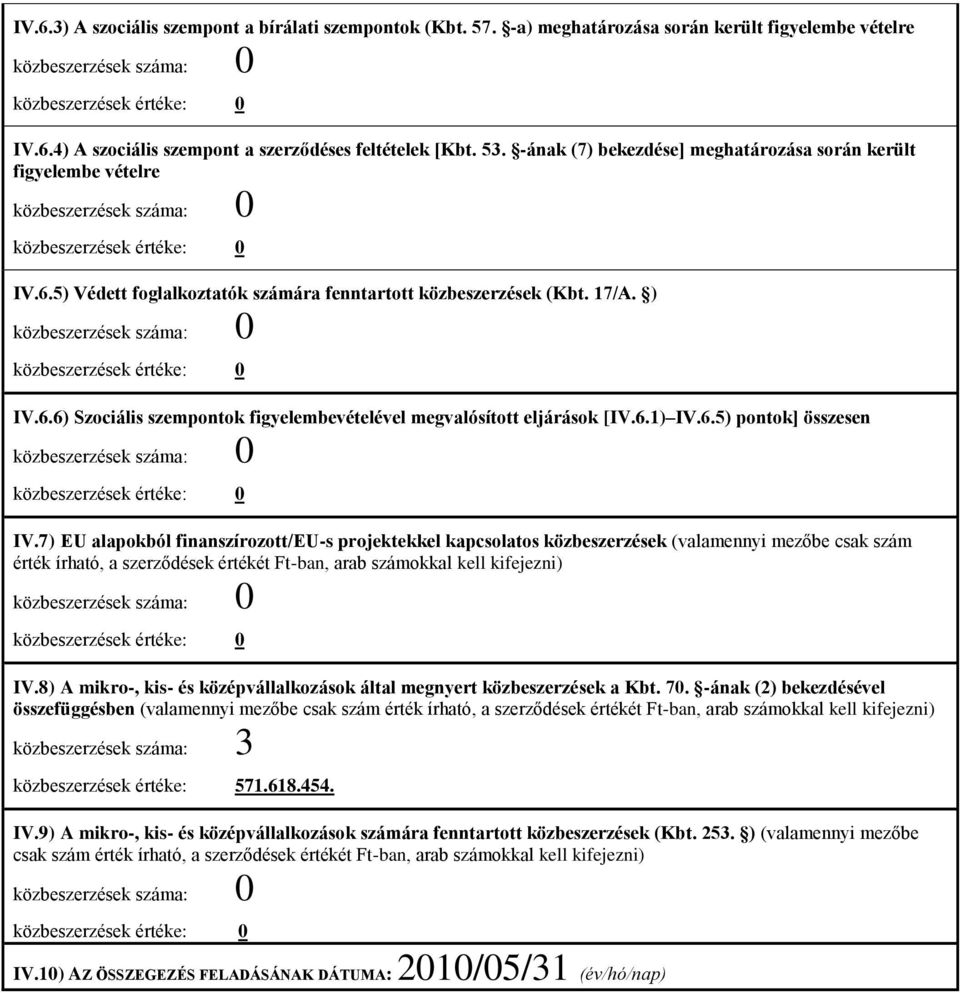 6.1) IV.6.5) pontok] összesen IV.