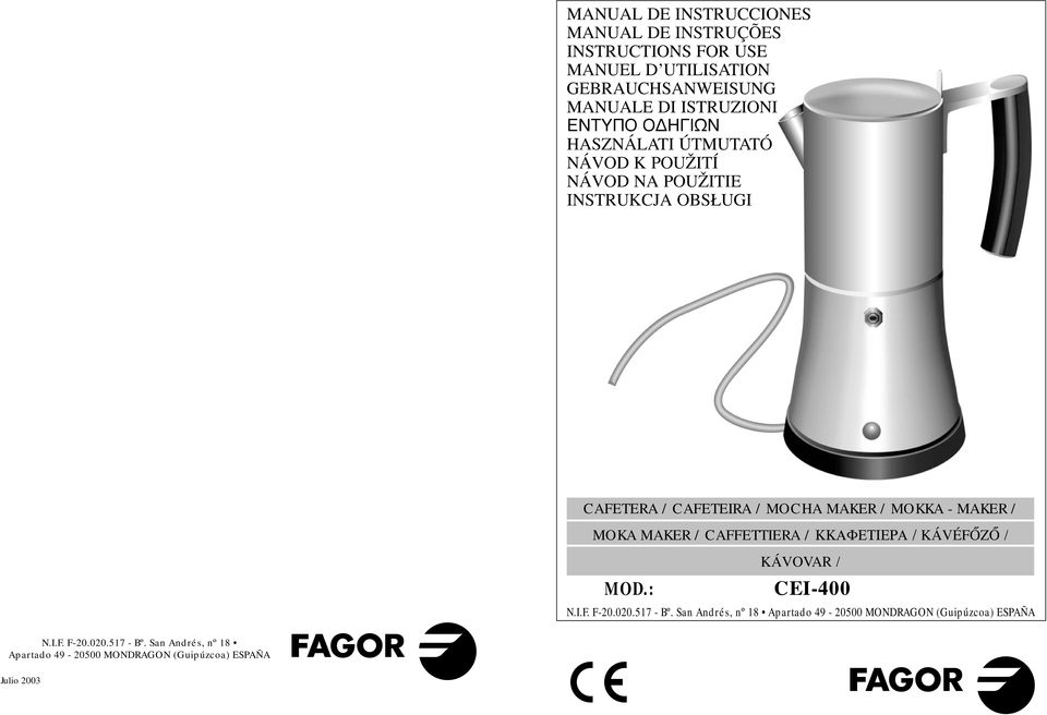 MAKER / MOKA MAKER / CAFFETTIERA / ΚΚΑΦΕΤΙΕΡΑ / KÁVÉFŐZŐ / KÁVOVAR / MOD.: CEI-00 N.I.F. F-20.020.1 - Bº.