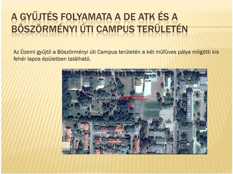 Böszörményi úti Campus területén a két