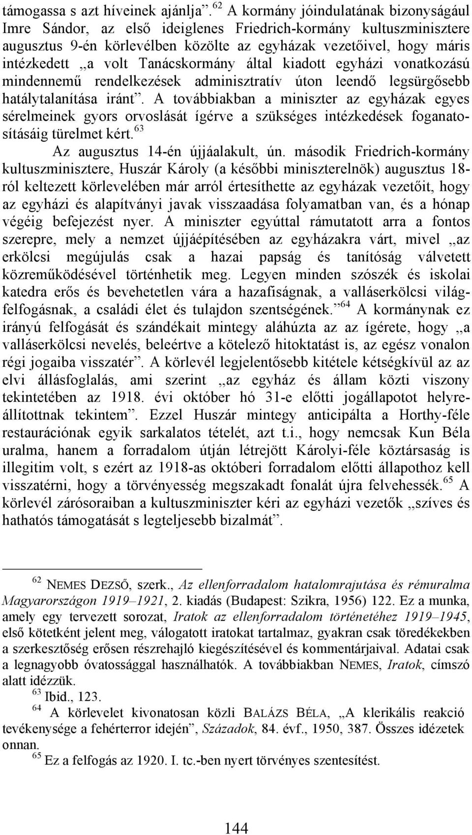 Tanácskormány által kiadott egyházi vonatkozású mindennemű rendelkezések adminisztratív úton leendő legsürgősebb hatálytalanítása iránt.