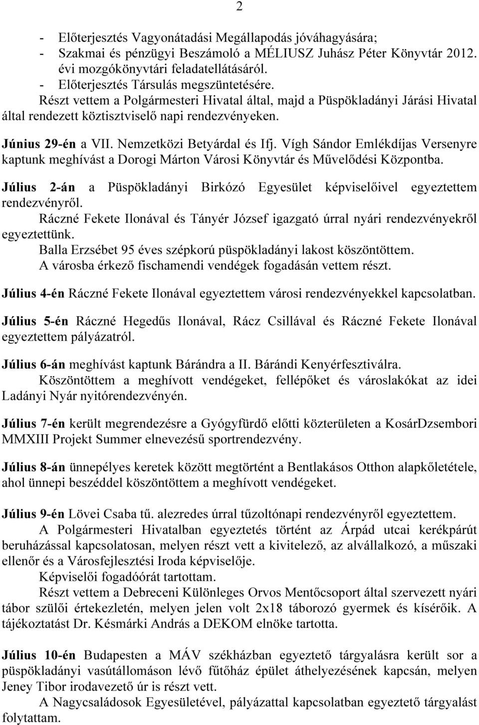 Nemzetközi Betyárdal és Ifj. Vígh Sándor Emlékdíjas Versenyre kaptunk meghívást a Dorogi Márton Városi Könyvtár és Művelődési Központba.