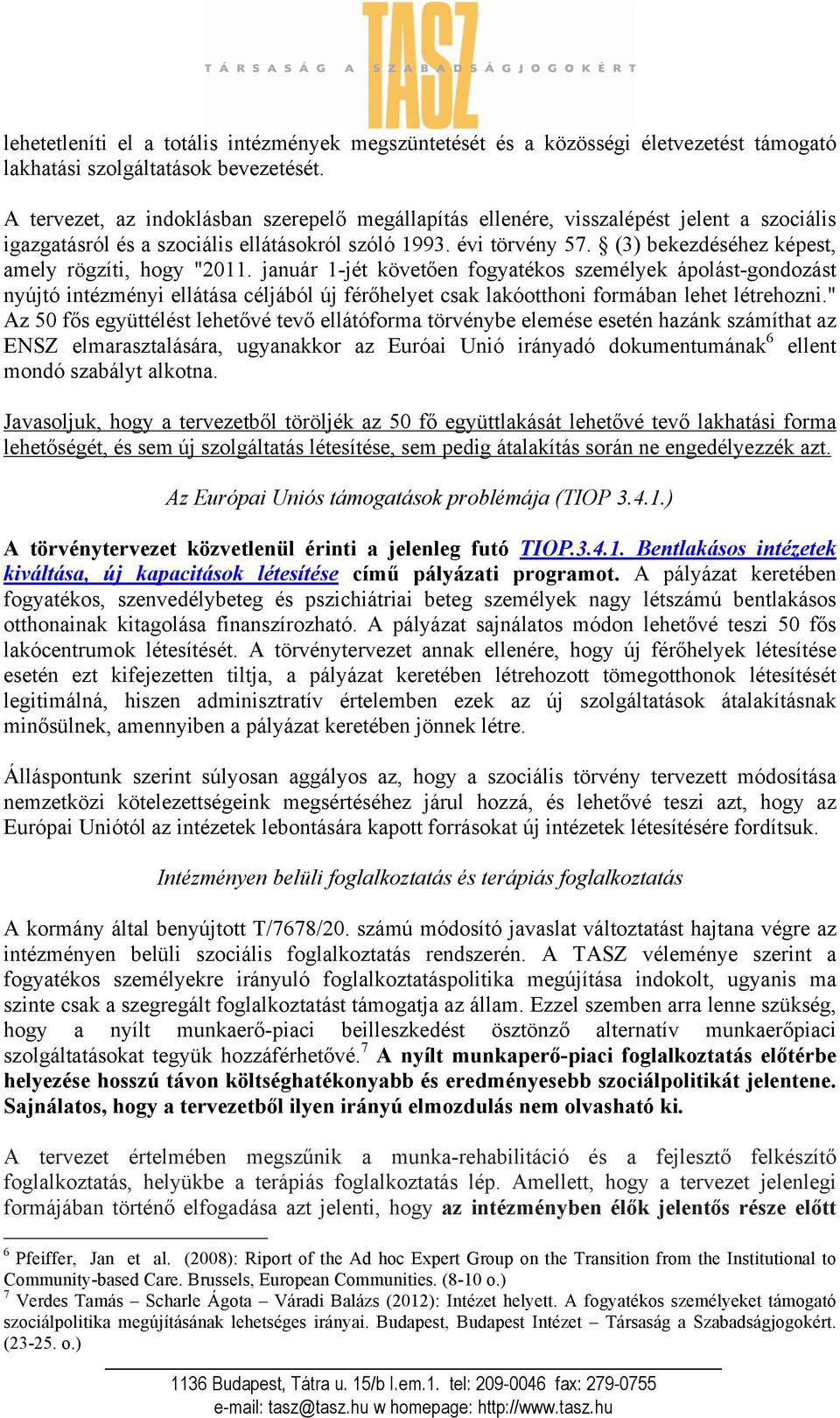 (3) bekezdéséhez képest, amely rögzíti, hogy "2011.