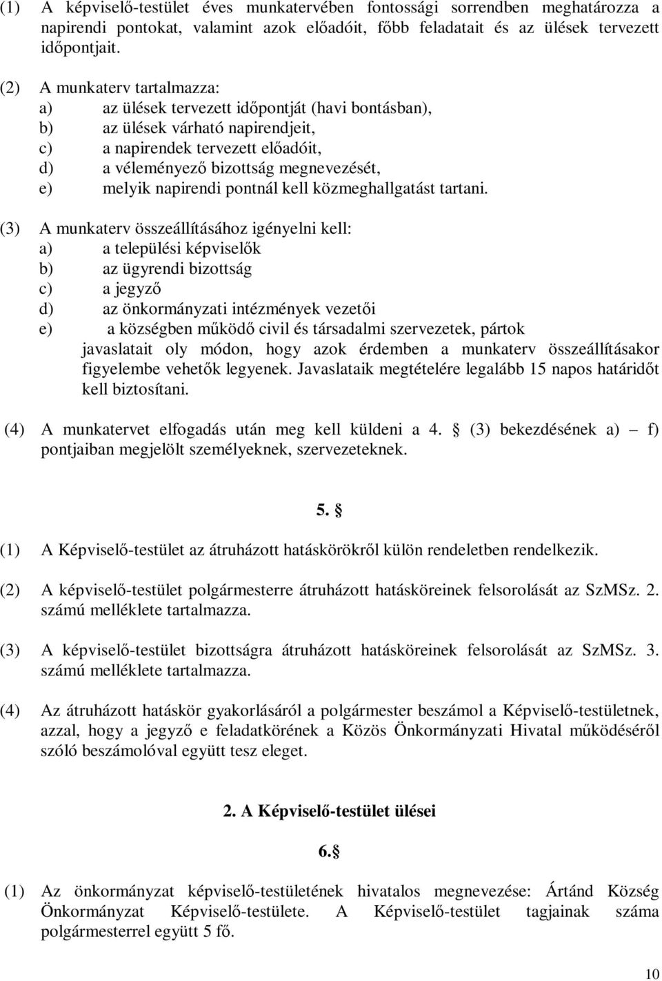 melyik napirendi pontnál kell közmeghallgatást tartani.