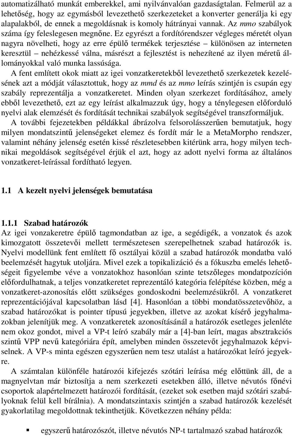 Az mmo szabályok száma így feleslegesen megnőne.