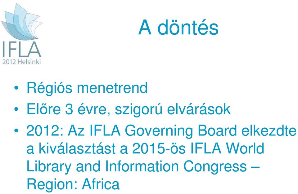 Board elkezdte a kiválasztást a 2015-ös IFLA