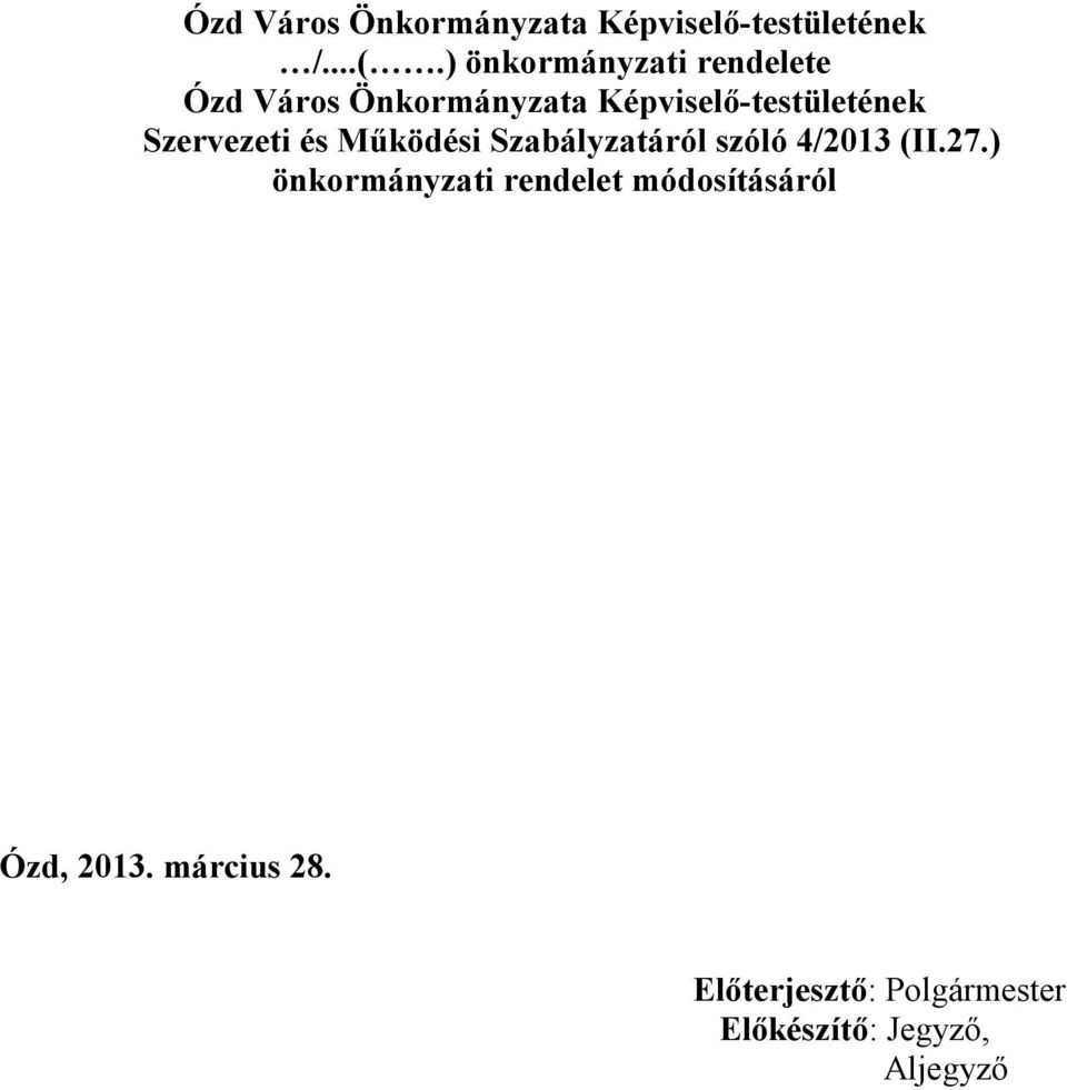 Szervezeti és Működési Szabályzatáról szóló 4/2013 (II.27.