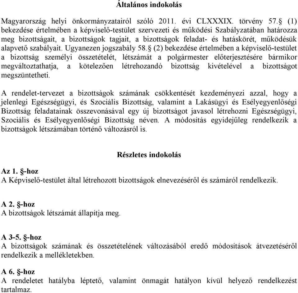 szabályait. Ugyanezen jogszabály 58.