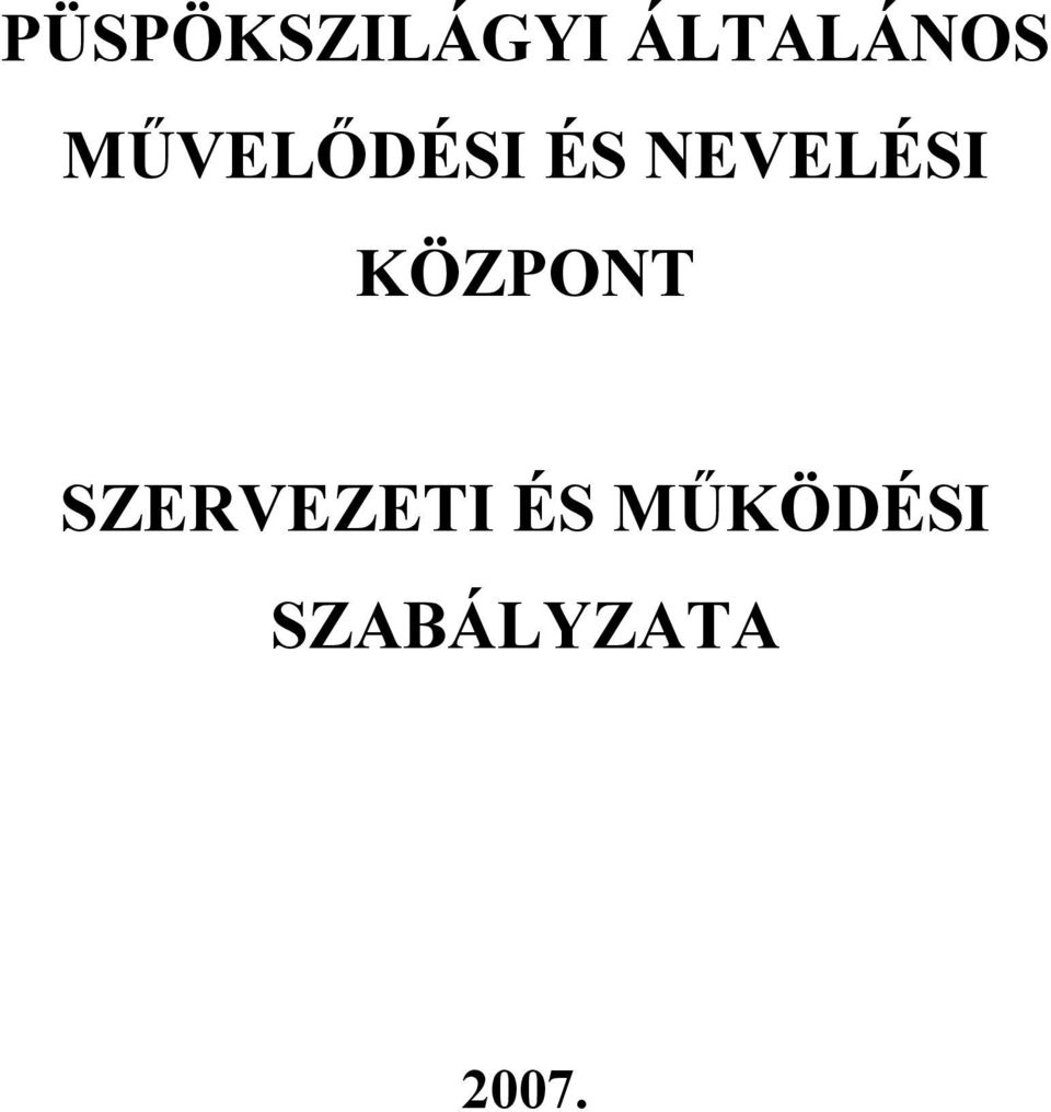 NEVELÉSI KÖZPONT