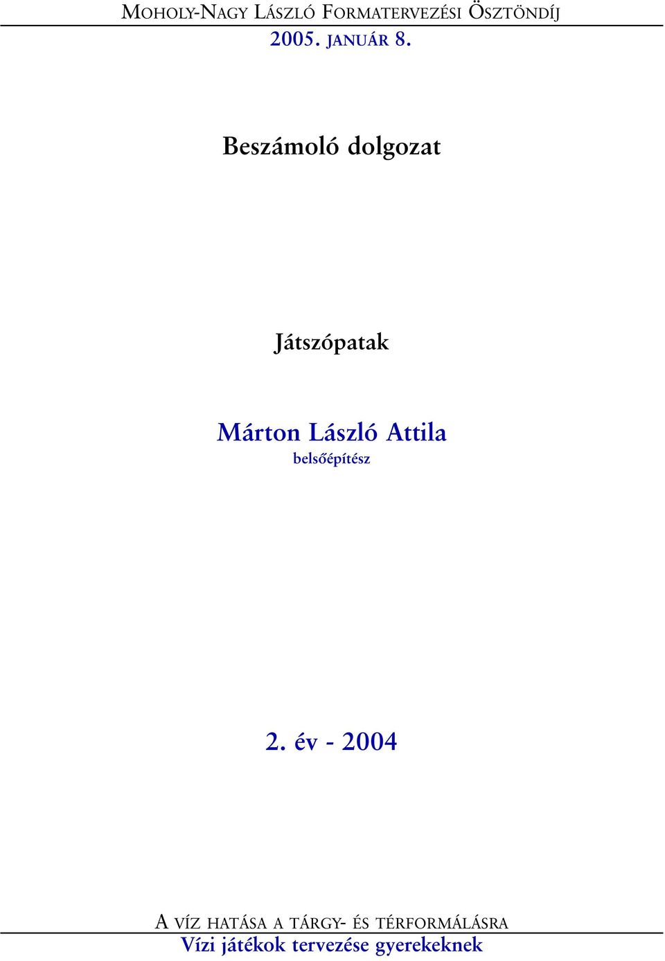 2005. JANUÁR 8.