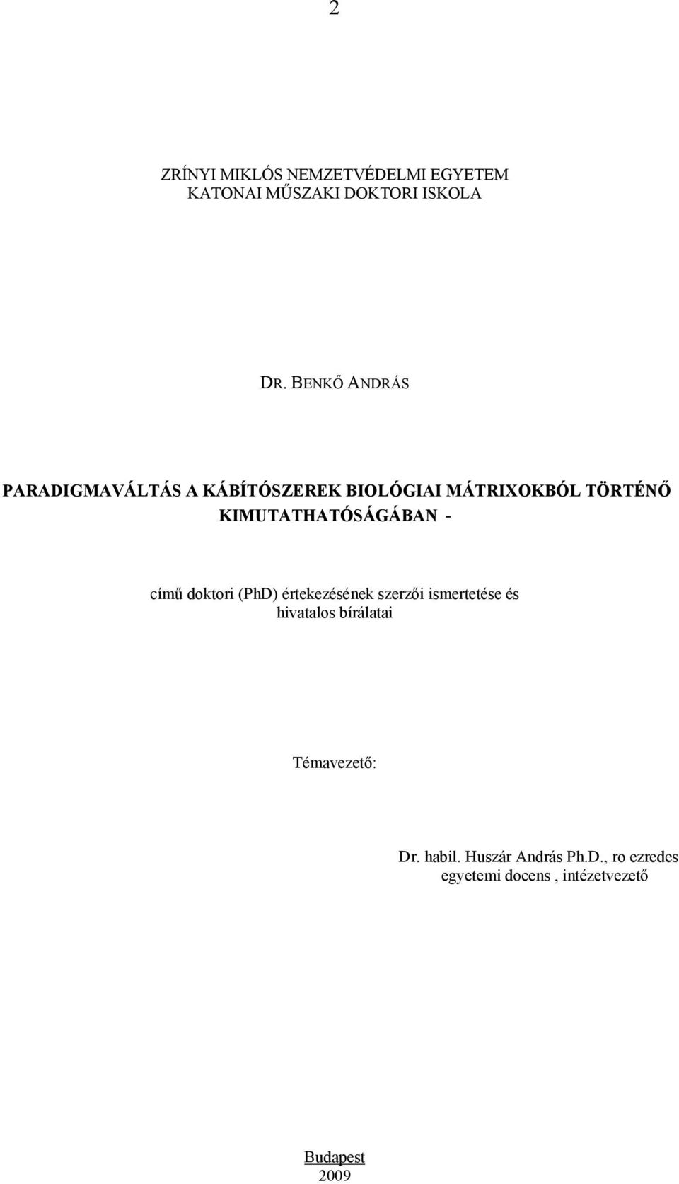 KIMUTATHATÓSÁGÁBAN - című doktori (PhD) értekezésének szerzői ismertetése és