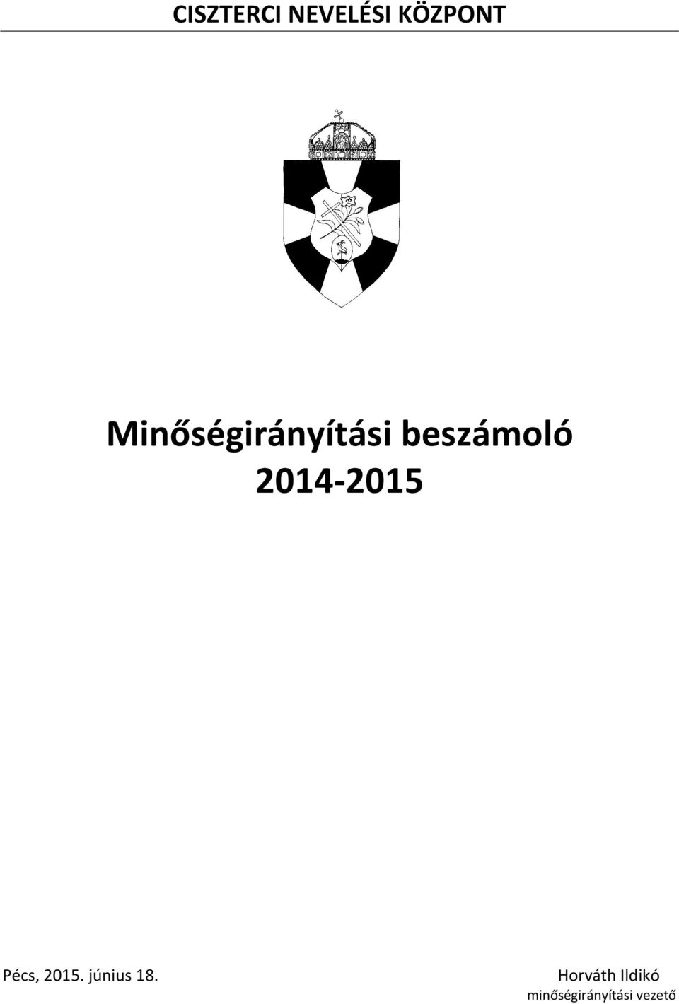 2014-2015 Pécs, 2015. június 18.