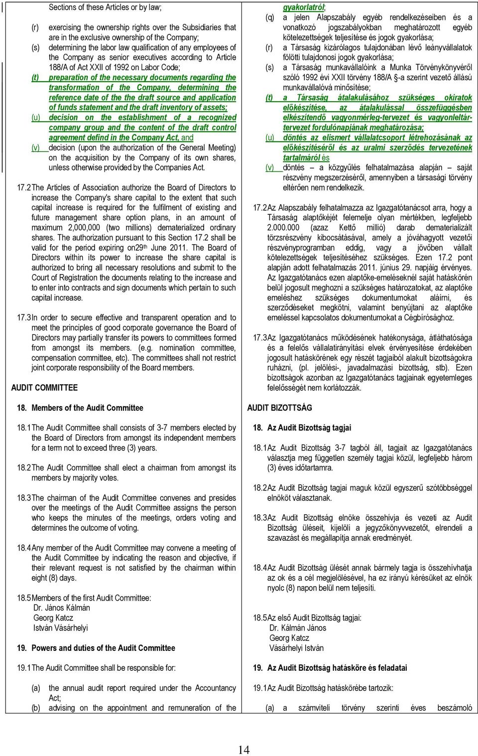 determining the reference date of the the draft source and application of funds statement and the draft inventory of assets; (u) decision on the establishment of a recognized company group and the