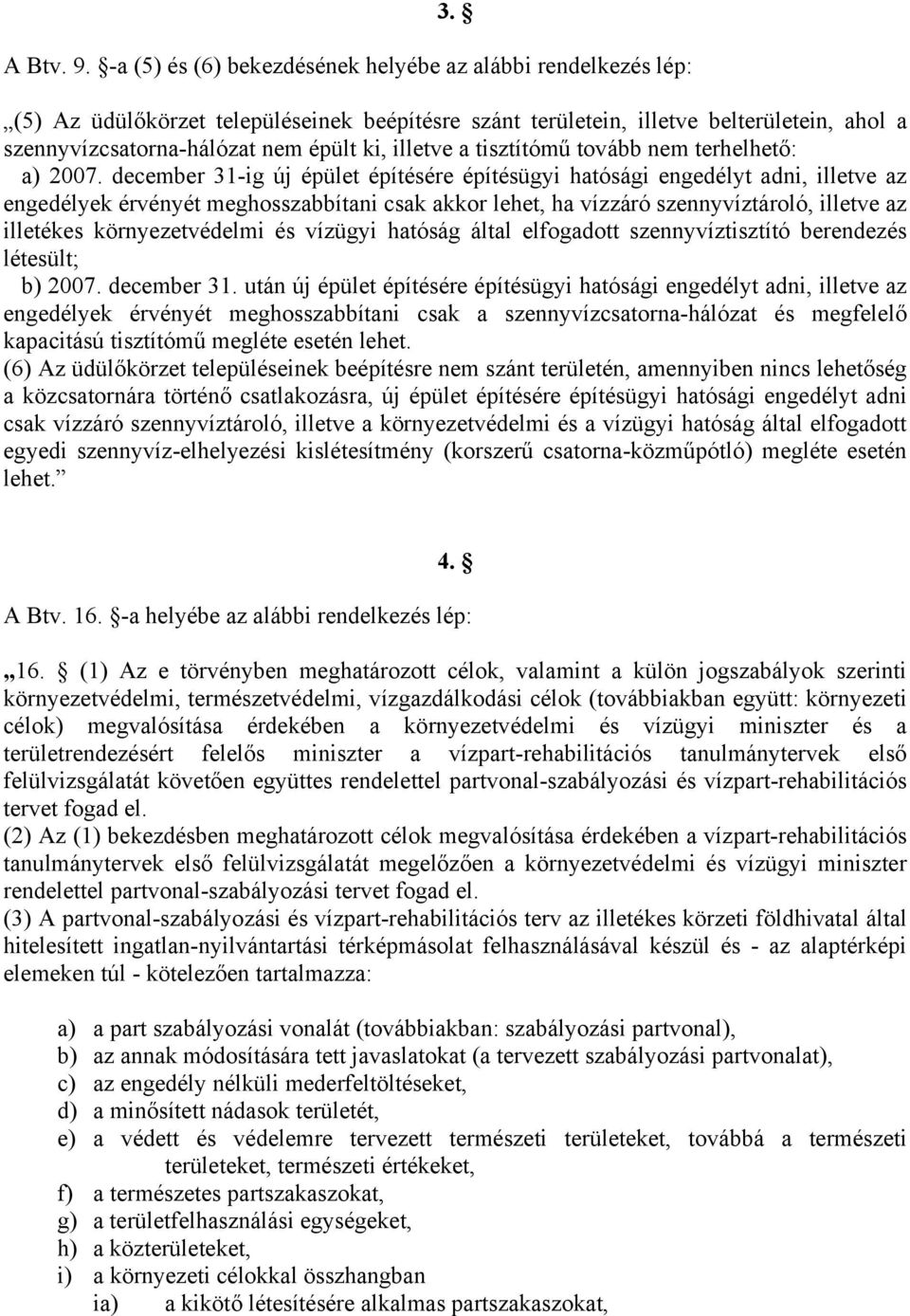 illetve a tisztítómű tovább nem terhelhető: a) 2007.