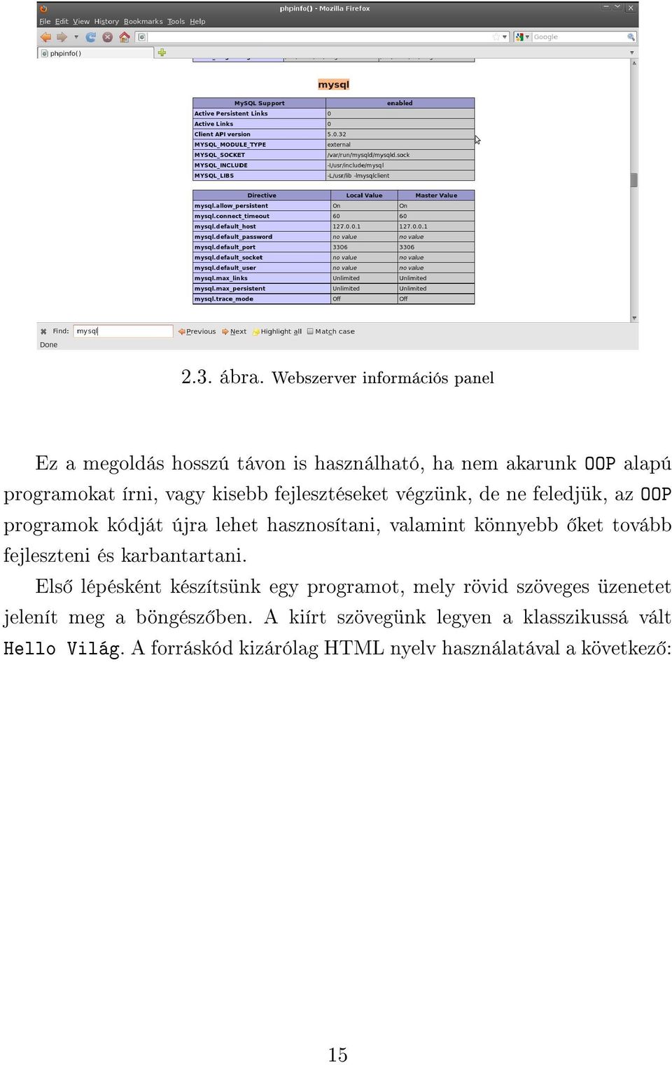 kisebb fejlesztéseket végzünk, de ne feledjük, az OOP programok kódját újra lehet hasznosítani, valamint könnyebb ket tovább