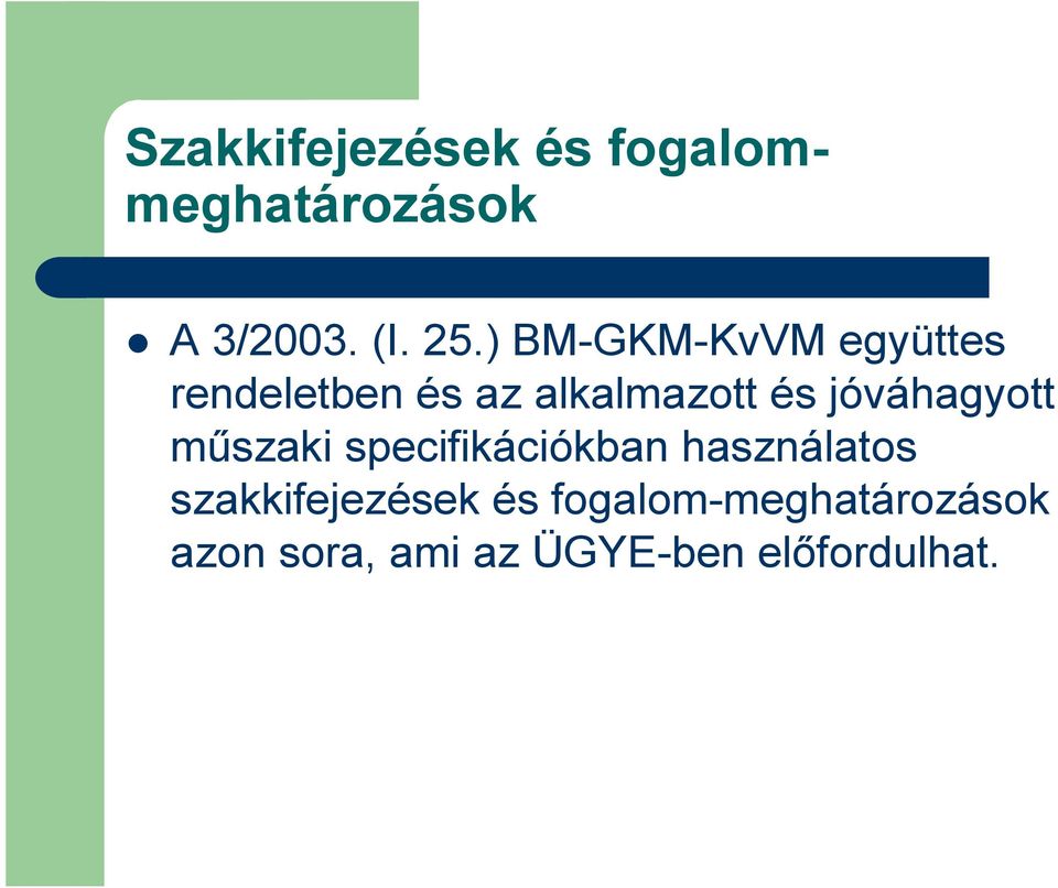 jóváhagyott műszaki specifikációkban használatos