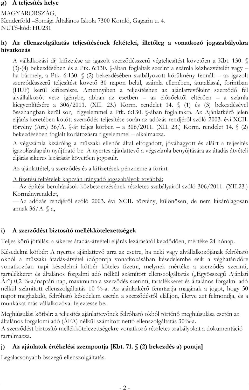 Kbt. 130. (3)-(4) bekezdésében és a Ptk. 6:130.