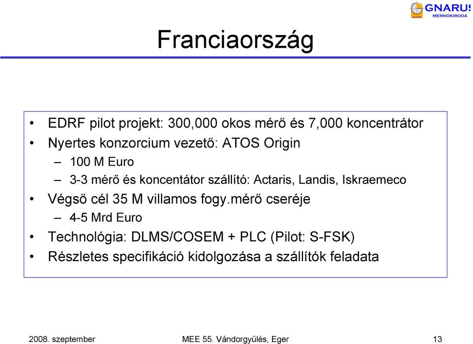 Végső cél 35 M villamos fogy.