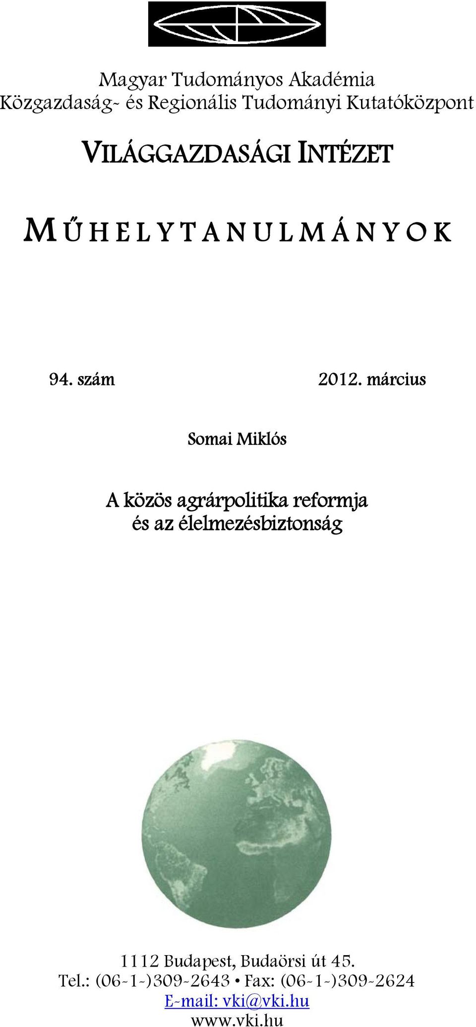 március Somai Miklós A közös agrárpolitika reformja és az élelmezésbiztonság 1112