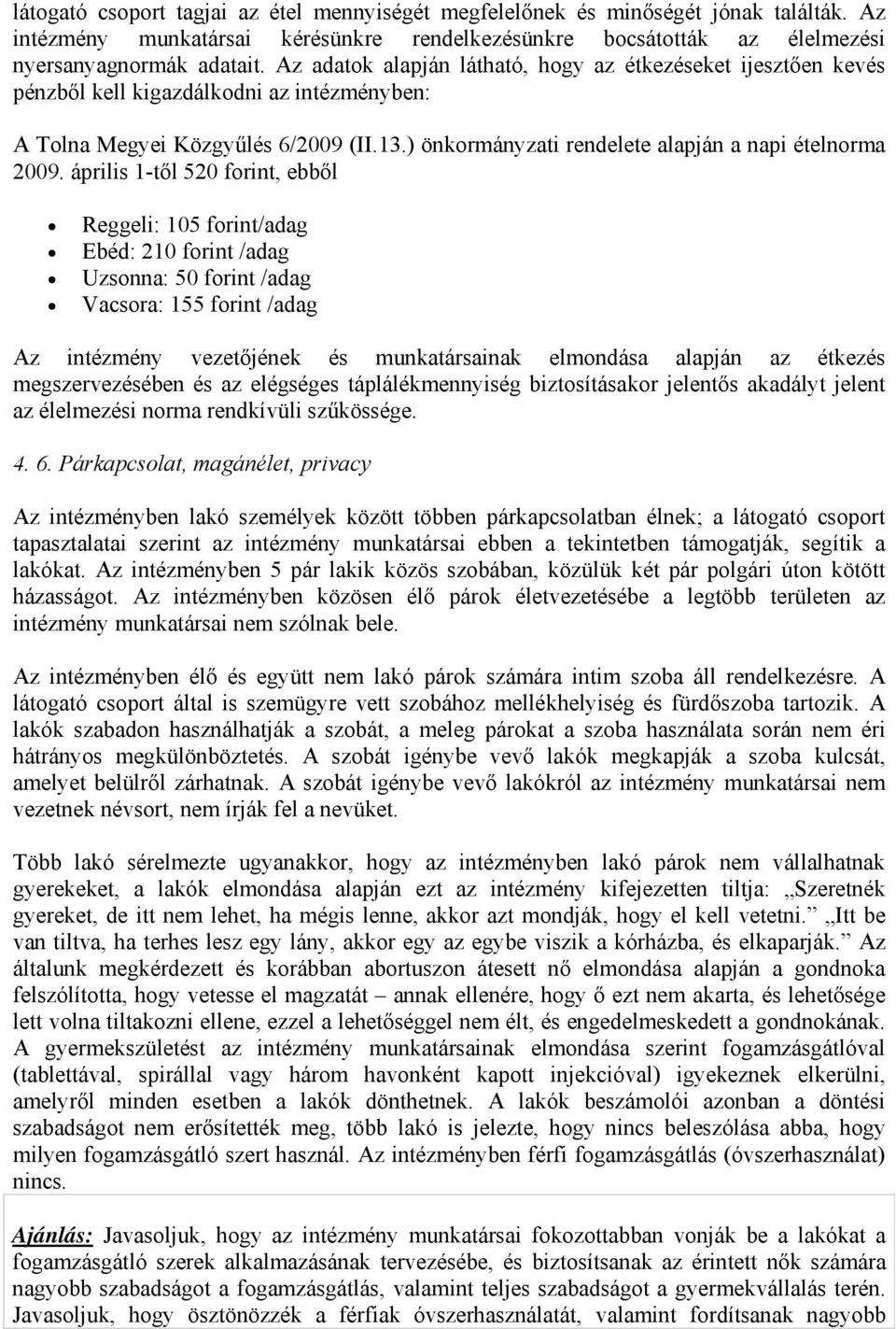 ) önkormányzati rendelete alapján a napi ételnorma 2009.