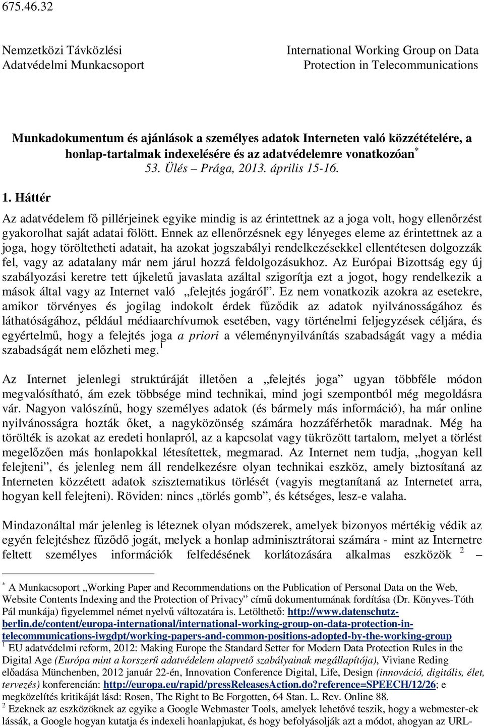 honlap-tartalmak indexelésére és az adatvédelemre vonatkozóan 53. Ülés Prága, 2013. április 15