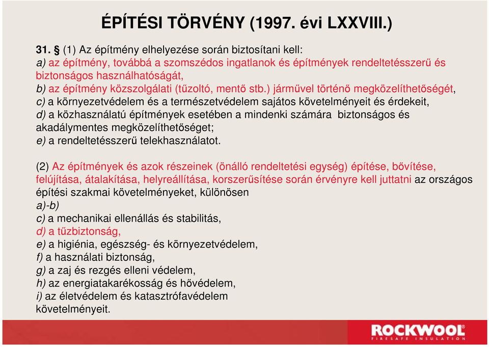 (tzoltó, ment stb.