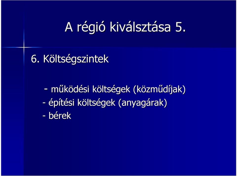 költségek (közmődíjak) -