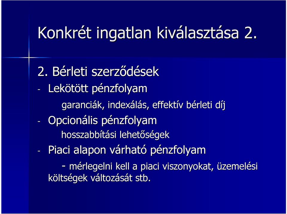 effektív bérleti díj - Opcionális pénzfolyam hosszabbítási