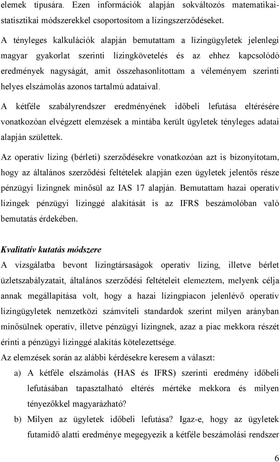 szerinti helyes elszámolás azonos tartalmú adataival.