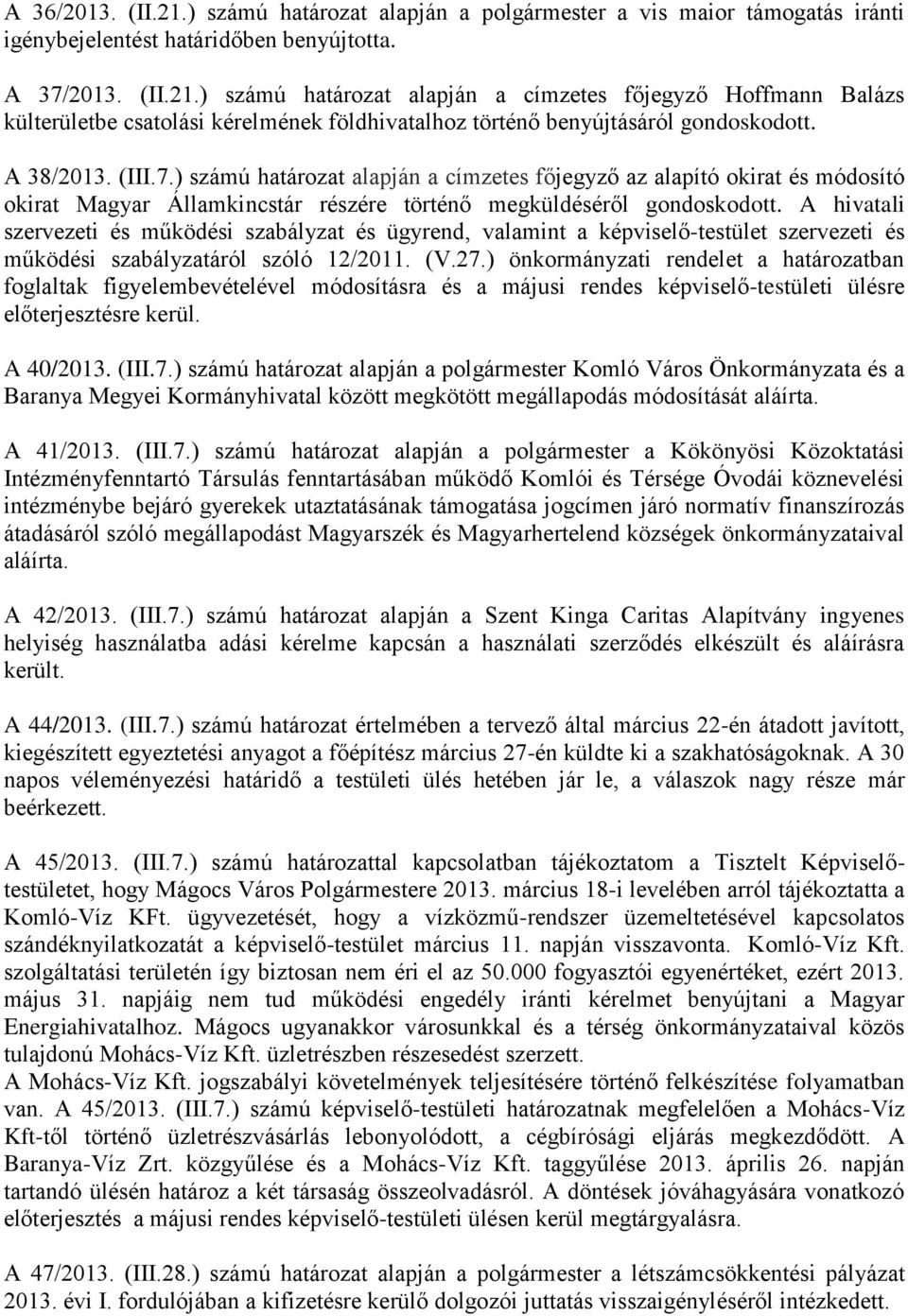 A hivatali szervezeti és működési szabályzat és ügyrend, valamint a képviselő-testület szervezeti és működési szabályzatáról szóló 12/2011. (V.27.