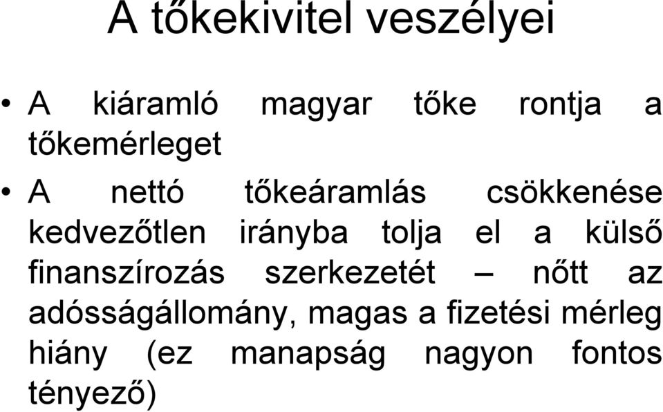 tolja el a külsı finanszírozás szerkezetét nıtt az