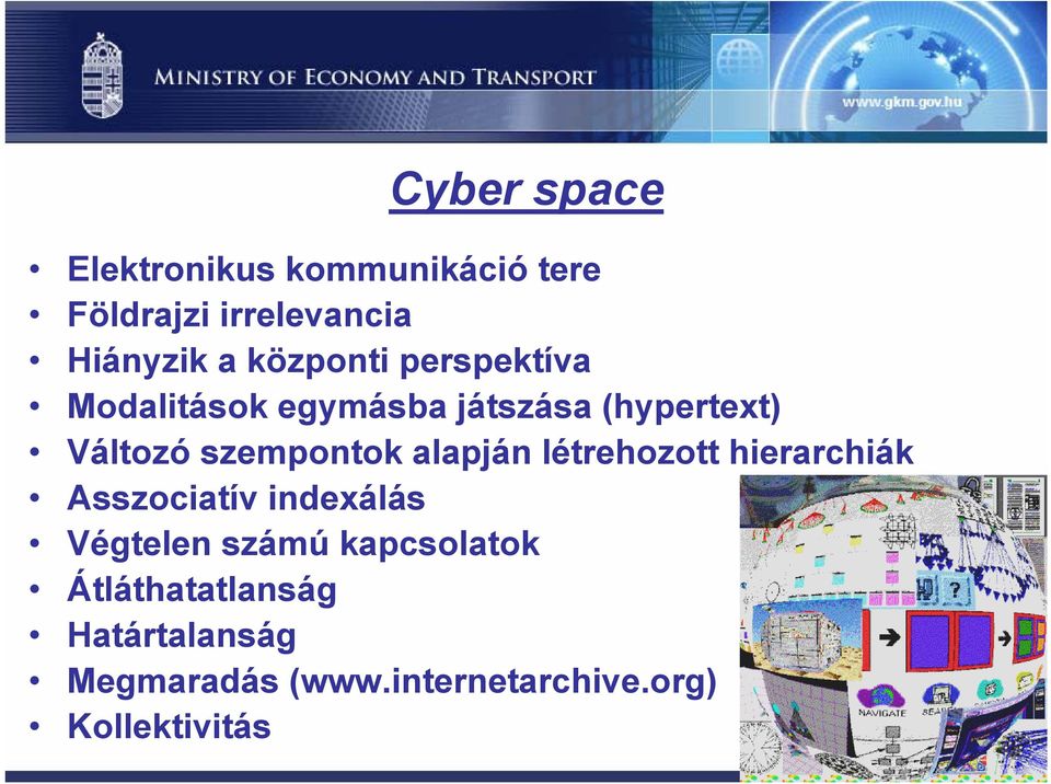 szempontok alapján létrehozott hierarchiák Asszociatív indexálás Végtelen számú