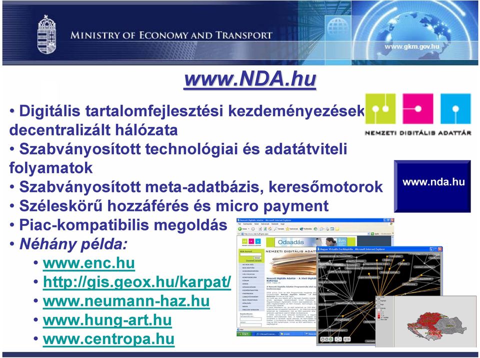 technológiai és adatátviteli folyamatok Szabványosított meta-adatbázis, keresőmotorok