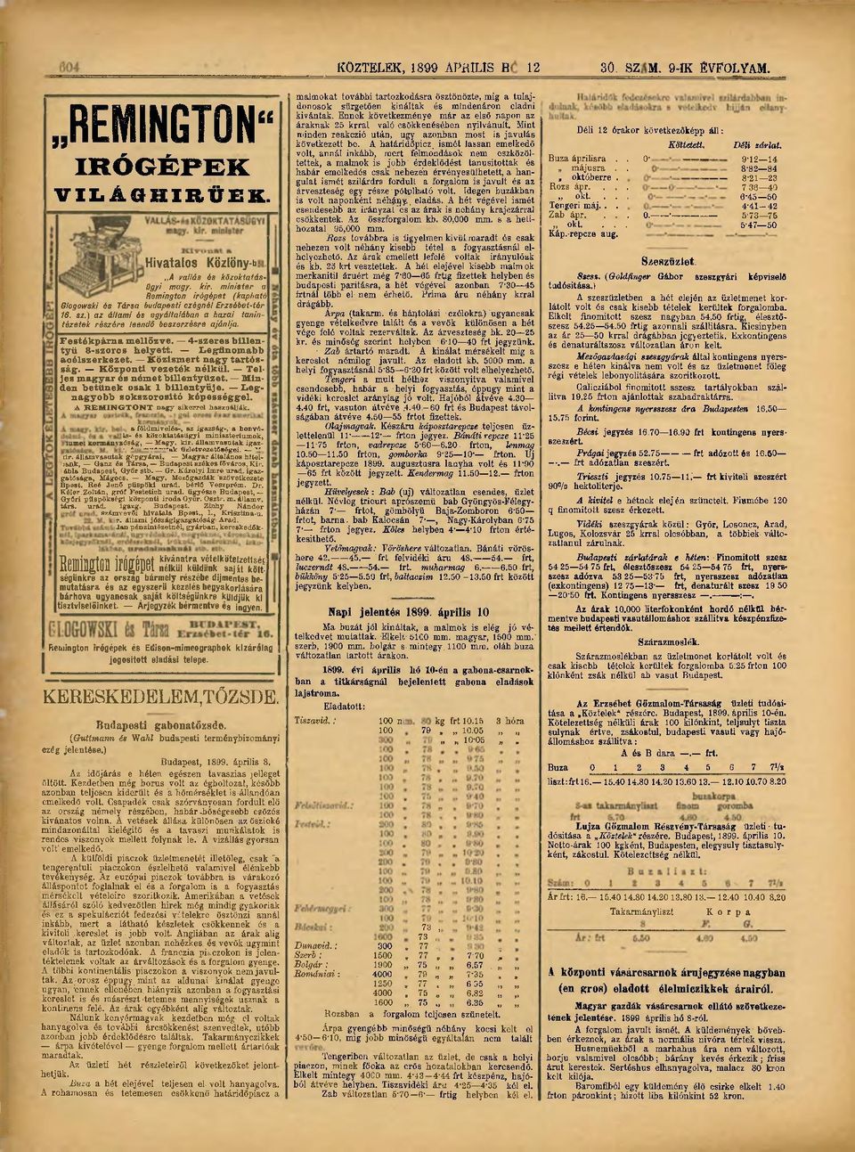 Központi vezeték nélkül. Teljes magyar és német billentyűzet. Minden betűnek csak 1 billentyűje. Legnagyobb sokszorosító képességgel. A REMINGTONT nagy sikerrel használják.