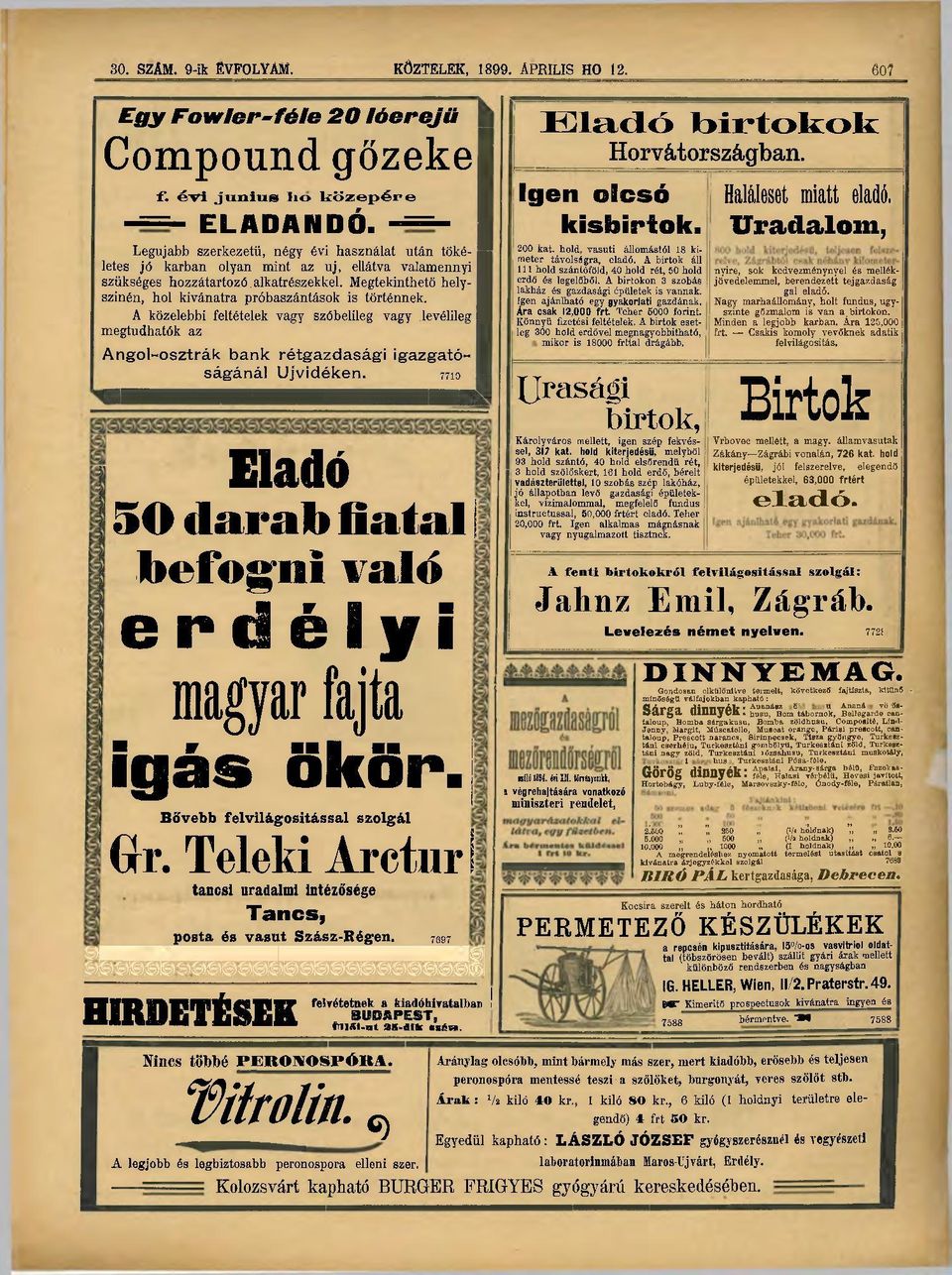 Megtekinthető helyszínén, hol kívánatra próbaszántások is történnek. A közelebbi feltételek vagy szóbelileg vagy levélileg megtudhatók az Angol-osztrák bank rétgazdasági igazgatóságánál Újvidéken.