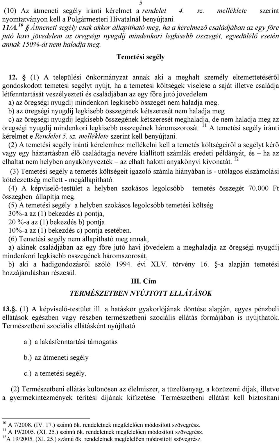 haladja meg. Temetési segély 12.