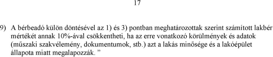 erre vonatkozó körülmények és adatok (műszaki szakvélemény,