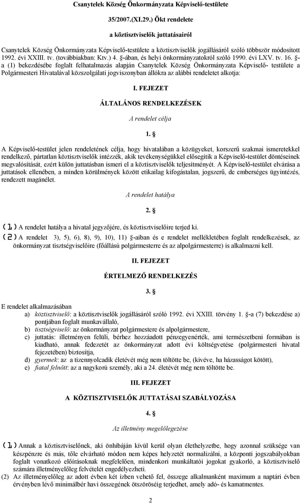 ) 4. -ában, és helyi önkormányzatokról szóló 1990. évi LXV. tv. 16.